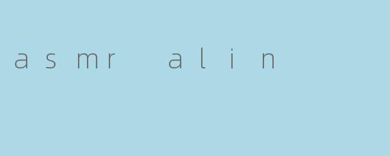 asmr alin